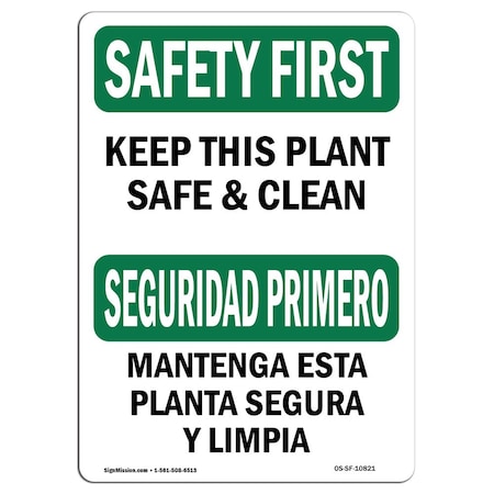 OSHA SAFETY FIRST Sign, Keep This Plant Safe And Clean Bilingual, 7in X 5in Decal